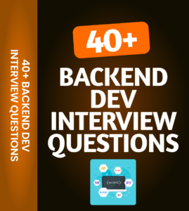 40+ Backend Developer Interview Questions
